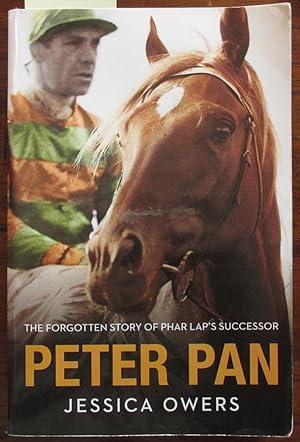 Peter Pan: The Forgotten Story of Phar Lap's Successor