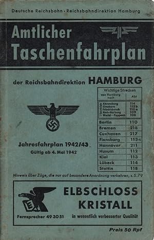 Amtlicher Taschenfahrplan für den Reichsbahn-Direktionsbezirk Hamburg. Jahresfahrplan 1942/43. Gü...