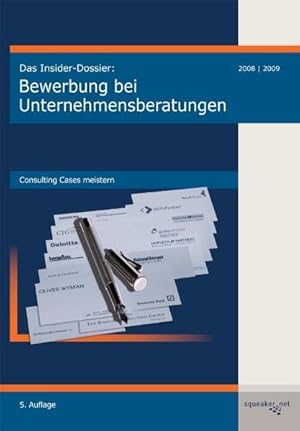 Image du vendeur pour Das Insider-Dossier: Bewerbung bei Unternehmensberatungen - Consulting Cases meistern mis en vente par Gerald Wollermann
