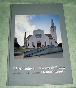 Seller image for Pfarrkirche zur Kreuzerhhung Deutschkreuz. Gestaltet von Anton Lehmden. for sale by Antiquariat  Lwenstein