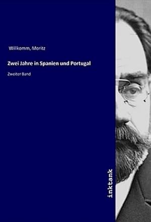 Bild des Verkufers fr Zwei Jahre in Spanien und Portugal : Zweiter Band zum Verkauf von AHA-BUCH GmbH