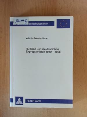 Seller image for Ruland und die deutschen Expressionisten 1910 - 1925 Zur Geschichte der deutsch-russischen Literaturbeziehungen. Erster Teil for sale by avelibro OHG