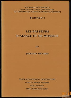 Image du vendeur pour LES PASTEURS D ALSACE ET DE MOSELLE, Rsultats d une enqute entreprise en 1978 par le Centre de Sociologie du Protestantisme, Association des publications de la Facult de thologie protestante de l Universit des sciences humaines de Strasbourg, Bulletin n3 mis en vente par La Memoire du Droit