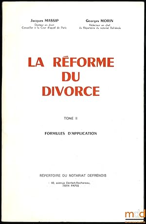 Bild des Verkufers fr LA RFORME DU DIVORCE, t.II: Formules d'application zum Verkauf von La Memoire du Droit