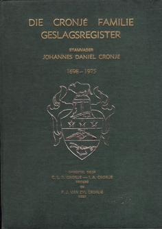 Image du vendeur pour Die Cronj Familie Geslagsregister - Stamvader: Johannes Daniel Cronj 1698 - 1975 mis en vente par Eaglestones