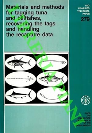 Materials and methods for tagging tuna and billfishes, recovering the tags and handling the recap...
