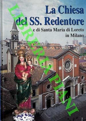 La Chiesa del SS. Redentore e di Santa Maria di Loreto in Milano.