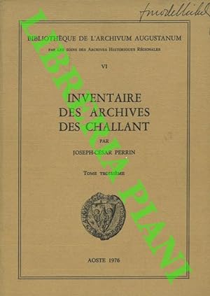 Inventaire des Archives des Challant. Tome troisième.