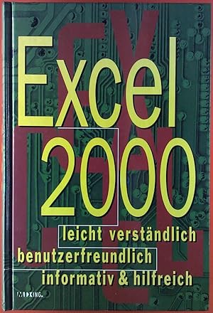 Imagen del vendedor de Excel 2000 leicht verstndlich benutzerfreundlich informativ & hilfeich a la venta por biblion2