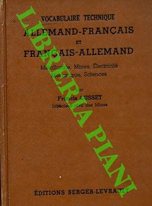 Vocabulaire technique Allemand-Français et Français-Alemand. Métallurgie, Mines, Eléctricité, Méc...
