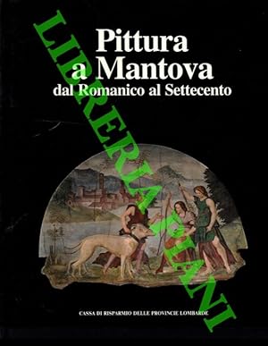 Pittura a Mantova. Dal Romantico al Settecento.