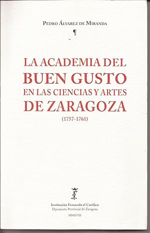 Imagen del vendedor de La academia del buen gusto en las ciencias y artes de Zaragoza (1757- 1761) a la venta por Librera Santa Brbara