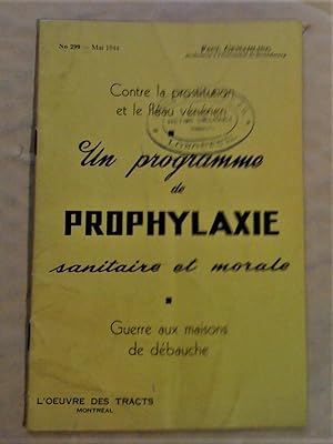 Bild des Verkufers fr Contre la prostitution et le flau vnrien. Un programme de prophylaxie sanitaire et morale. Guerre aux maisons de dbauche zum Verkauf von Claudine Bouvier