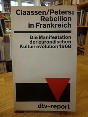 Seller image for Rebellion in Frankreich - Die Manifestation der europischen Kulturrevolution 1968, for sale by Antiquariat Orban & Streu GbR