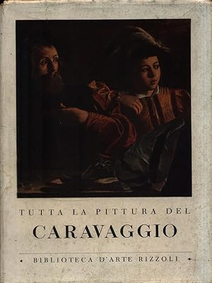 Bild des Verkufers fr Tutta la pittura del Caravaggio zum Verkauf von Librodifaccia