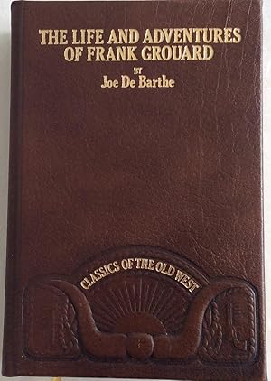 Imagen del vendedor de Title: The life and adventures of Frank Grouard chief of Scouts USA. Classics of the old West series. a la venta por Chris Barmby MBE. C & A. J. Barmby