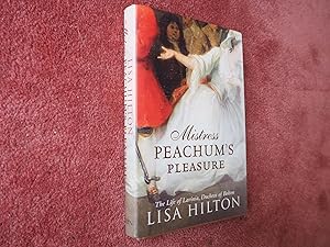 Seller image for MISTRESS PEACHUM'S PLEASURE - The Life of Lavinia, Duchess of Bolton for sale by Ron Weld Books