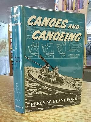 Canoes and Canoeing . Drawings and photographs by the author. With Plates