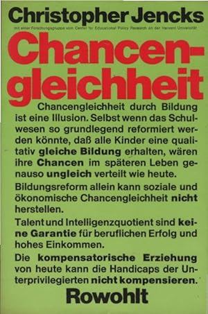 Bild des Verkufers fr Chancengleichheit. Christopher Jencks. Marshall Smith [u. a.]. Mit e. Vorw. z. dt. Ausg. von Hellmut Becker sowie e. erl. Einf. von Lothar Krappmann. Dt. von Jrgen Abel zum Verkauf von Schrmann und Kiewning GbR