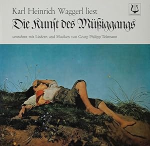 Karl Heinrich Waggerl liest "Die Kunst des Müßiggangs" umrahmt mit Liedern und Musiken von Georg ...