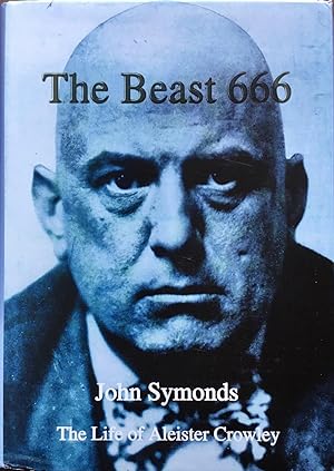 The BEAST 666 - The Life of Aleister Crowley