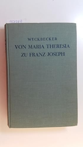 Imagen del vendedor de Von Maria Theresia zu Franz Joseph : zwei Lebensbilder aus dem alten sterreich a la venta por Gebrauchtbcherlogistik  H.J. Lauterbach