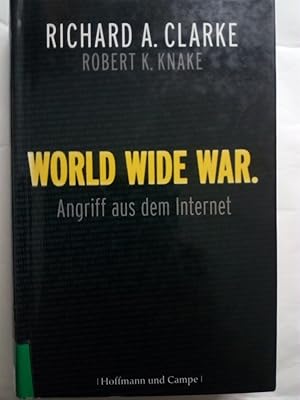 Bild des Verkufers fr World Wide War - Angriff aus dem Internet zum Verkauf von Versandantiquariat Jena