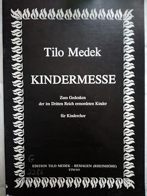 Bild des Verkufers fr Kindermesse : zum Gedenken der im Dritten Reich ermordeten Kinder; fr zwei Kinderchre zum Verkauf von Versandantiquariat Jena