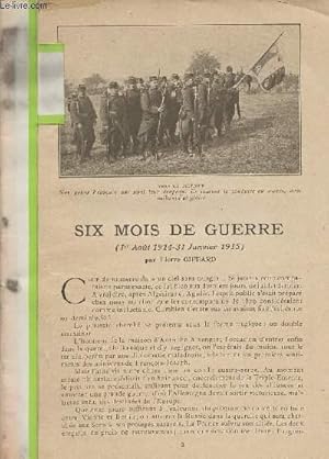 Imagen del vendedor de Six mois de guerre (1er aot 1914-31 janvier 1915) - Alsace-Lorraien de demain - Les phmrides illustres de la guerre (novembre) - Les effets terribles du "75" - Le 15 novembre Paris fte les rois belges. a la venta por Le-Livre