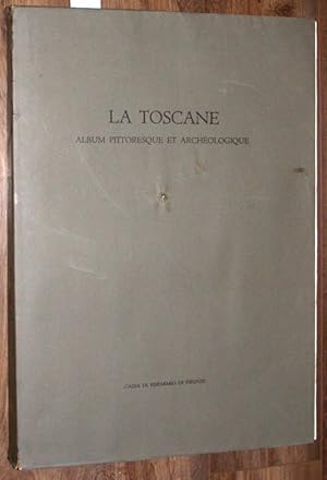 La Toscane. Album pittoresque et archéologique. Ristampa anastatica dell edizione originale (Pari...