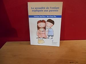 Bild des Verkufers fr LA SEXUALITE DE L'ENFANT EXPLIQUEE AUX PARENTS zum Verkauf von La Bouquinerie  Dd