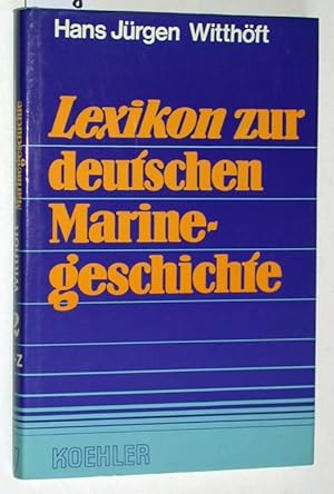 Lexikon zur deutschen Marinegeschichte II. Buchstabe N - Z.