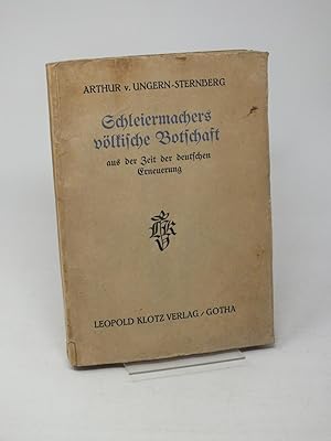 Imagen del vendedor de Schleiermachers v?lkische Botschaft aus der Zeit der deutschen Erneuerung a la venta por Antiquariat Hans Wger
