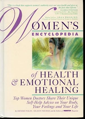 Imagen del vendedor de Women's Encyclopedia of Health & Emotional Healing : Top Women Doctors Share Their Unique Self-Help Advice on Your Body, Your Feelings and Your Life a la venta por Librairie Le Nord