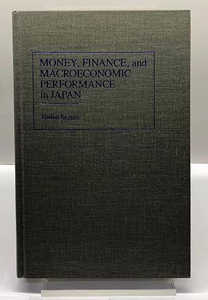 Money, finance, and macroeconomic performance in Japan