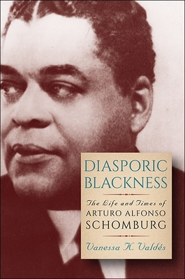Bild des Verkufers fr Diasporic Blackness: The Life and Times of Arturo Alfonso Schomburg (Paperback or Softback) zum Verkauf von BargainBookStores