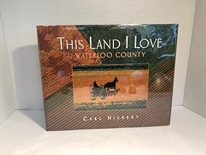 Bild des Verkufers fr This Land I Love: Waterloo County zum Verkauf von Reeve & Clarke Books (ABAC / ILAB)