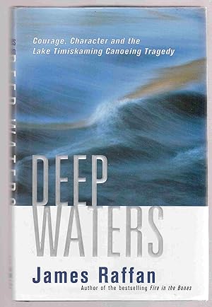 Seller image for Deep Waters Courage Character and the Lake Timiskaming Canoeing Tragedy for sale by Riverwash Books (IOBA)