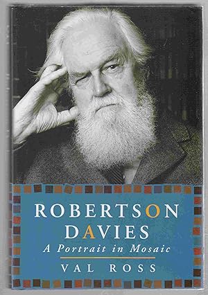Bild des Verkufers fr Robertson Davies A Portrait in Mosaic zum Verkauf von Riverwash Books (IOBA)