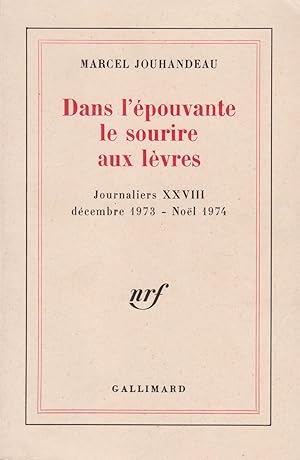 Dans l'épouvante le sourire aux lèvres. Décembre 1973-Noël 1974. Journaliers XXVIII.