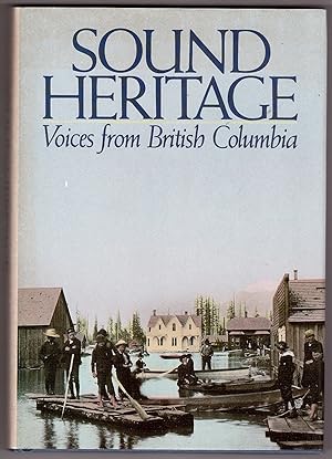 Seller image for Sound Heritage Voices from British Columbia for sale by Ainsworth Books ( IOBA)