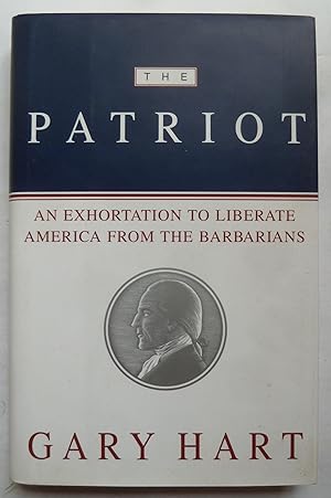 Seller image for Patriot: an Exhortation to Liberate America from the Barbarians for sale by Peninsula Books