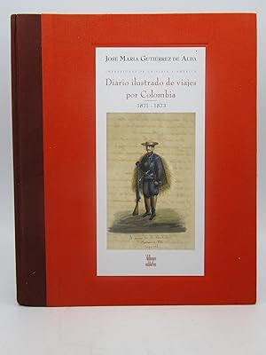 Impressiones De Un Viaje A America: Diario Ilustrado De Viajes Por Columbia 1871-1873 (First Edit...