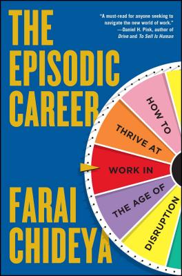 Seller image for The Episodic Career: How to Thrive at Work in the Age of Disruption (Paperback or Softback) for sale by BargainBookStores