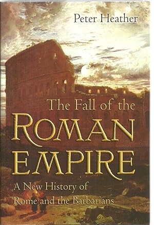 Immagine del venditore per The Fall of the Roman Empire: A New History of Rome and the Barbarians venduto da Sabra Books