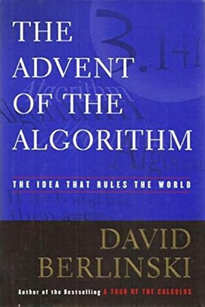 Seller image for The Advent of the Algorithm: The Idea that Rules the World for sale by LEFT COAST BOOKS