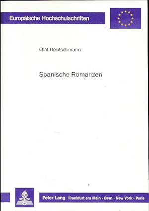 Bild des Verkufers fr Spanische Romanzen. Unter besonderer Bercksichtigung der romances viejos, romances del Cid y Jimena Gmez, romances carolingios und romances fronteriz s. Ausgew. u. erkl. von Olaf Deutschmann. Mit dt. bers. von Emanuel Geibel / Europische Hochschulschriften / Reihe 24 / Ibero-romanische Sprachen und Literaturen ; Bd. 31 zum Verkauf von Fundus-Online GbR Borkert Schwarz Zerfa