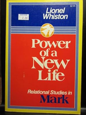 Seller image for POWER OF A NEW LIFE: Relational studies in Mark for sale by The Book Abyss