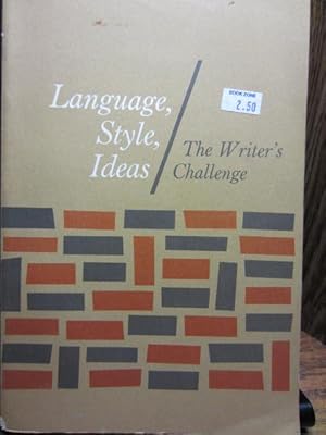 LANGUAGE, STYLE, IDEAS: The Writer's Challenge