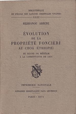 Seller image for volution de la Proprit Foncire au Choa (thiope) du Rgne de Mnlik  la Constitution de 1931 for sale by PRISCA